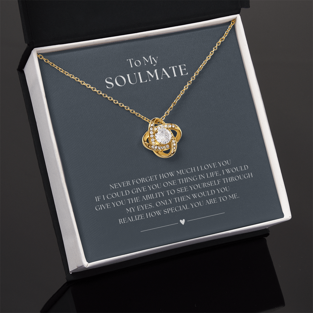 TOO MY SOULMATE - SEE YOURSELF THROUGH MY EYES