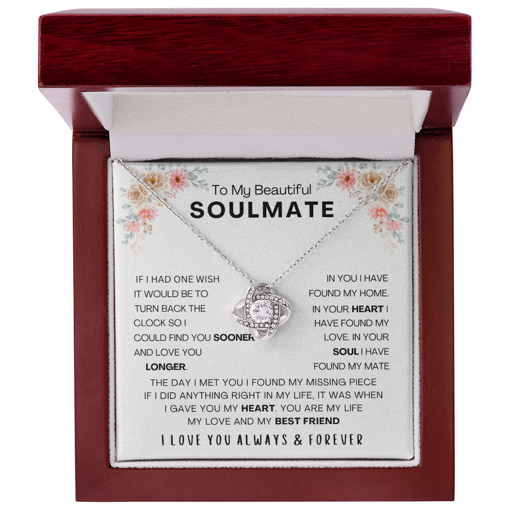 TO MY BEAUTIFUL SOULMATE - IF I HAD ONE WISH (The Love Knot Necklace)