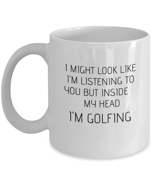 Inside my head I'm golfing